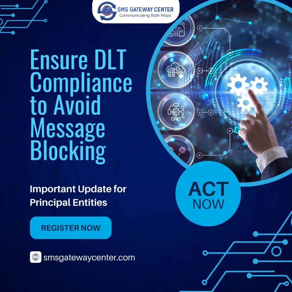 DLT compliance process for Principal Entities and Telemarketer chain setup to avoid SMS blocking per TRAI guidelines