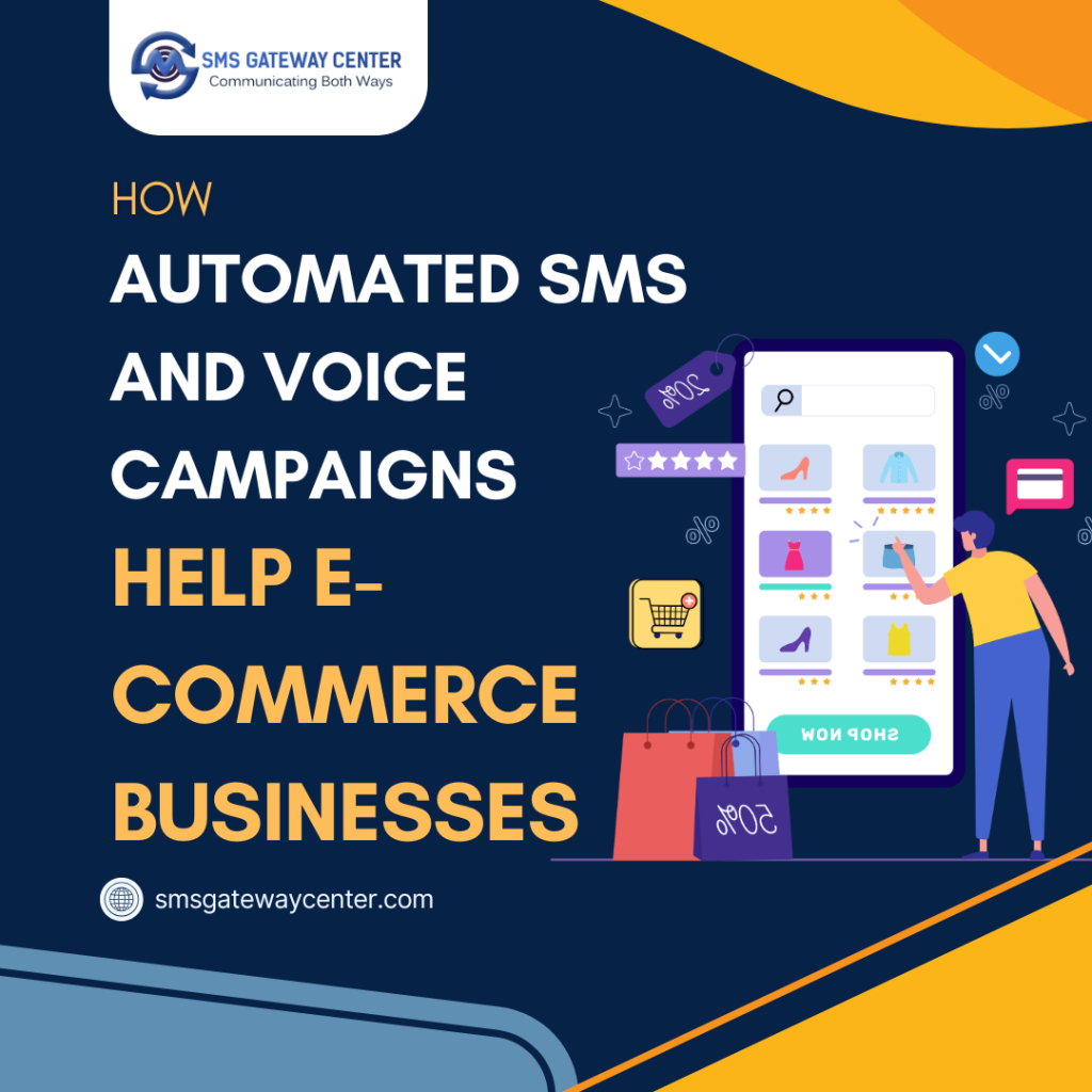 Automated SMS and Voice Campaigns for E-Commerce Businesses - Improve Customer Engagement and Sales